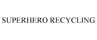 SUPERHERO RECYCLING