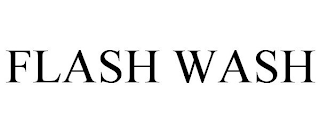 FLASH WASH