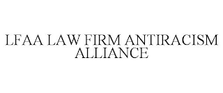 LFAA LAW FIRM ANTIRACISM ALLIANCE