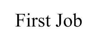 FIRST JOB