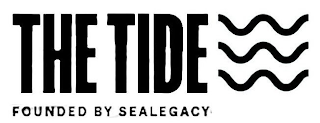 THE TIDE FOUNDED BY SEALEGACY