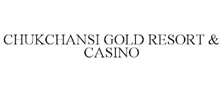 CHUKCHANSI GOLD RESORT & CASINO