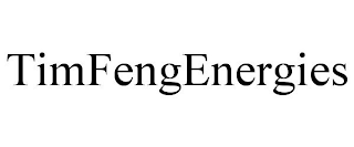 TIMFENGENERGIES