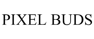 PIXEL BUDS