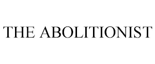 THE ABOLITIONIST