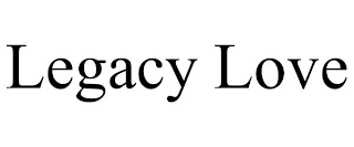 LEGACY LOVE