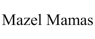 MAZEL MAMAS