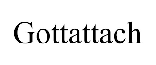 GOTTATTACH