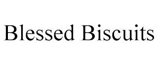 BLESSED BISCUITS