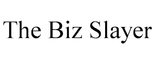 THE BIZ SLAYER