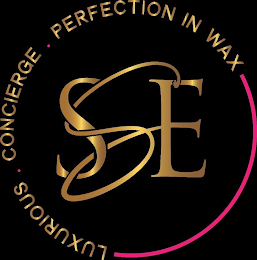 LUXURIOUS . CONCIERGE . PERFECTION IN WAX SSE