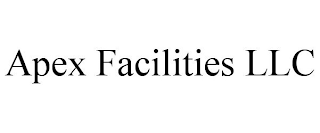 APEX FACILITIES LLC