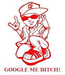 GOOGLE ME BITCH!