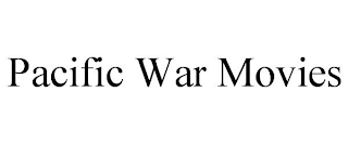 PACIFIC WAR MOVIES