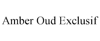 AMBER OUD EXCLUSIF