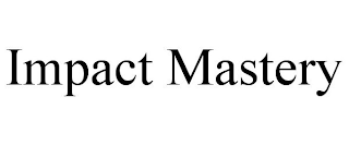 IMPACT MASTERY