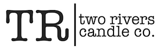 TR TWO RIVERS CANDLE CO.