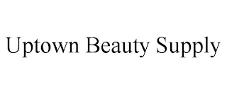 UPTOWN BEAUTY SUPPLY