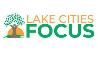 LAKE CITIES FOCUS
