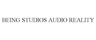 BEING STUDIOS AUDIO REALITY