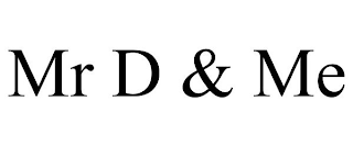 MR D & ME