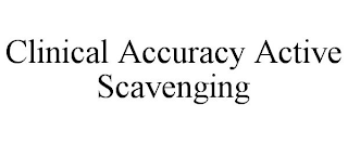 CLINICAL ACCURACY ACTIVE SCAVENGING