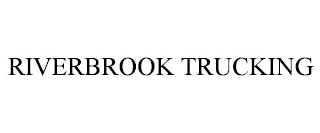 RIVERBROOK TRUCKING