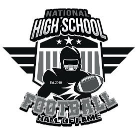 NATIONAL HIGH SCHOOL FOOTBALL HALL OF FAME EST. 2010