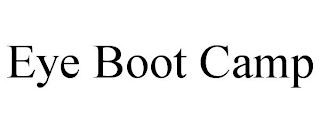 EYE BOOT CAMP