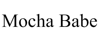 MOCHA BABE