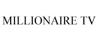 MILLIONAIRE TV