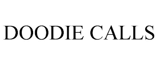 DOODIE CALLS