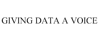 GIVING DATA A VOICE