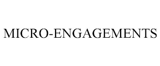 MICRO-ENGAGEMENTS