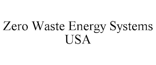 ZERO WASTE ENERGY SYSTEMS USA