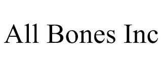 ALL BONES INC