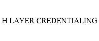 H LAYER CREDENTIALING