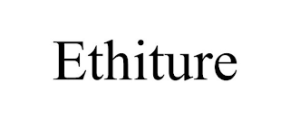 ETHITURE