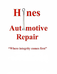 HINES AUTOMOTIVE REPAIR "WHERE INTEGRITY COMES FIRST"
