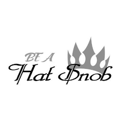 BE A HAT SNOB