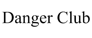 DANGER CLUB