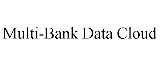 MULTI-BANK DATA CLOUD