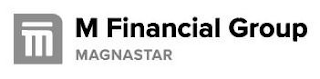 M FINANCIAL GROUP MAGNASTAR