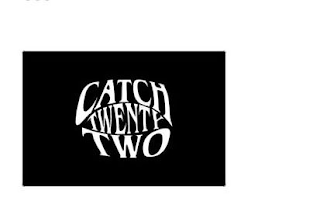 CATCHTWENTYTWO