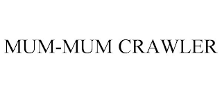 MUM-MUM CRAWLER