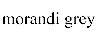 MORANDI GREY