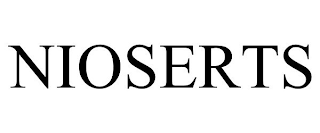 NIOSERTS