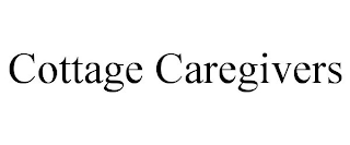 COTTAGE CAREGIVERS