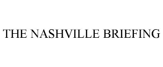 THE NASHVILLE BRIEFING