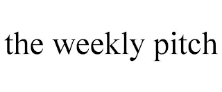 THE WEEKLY PITCH